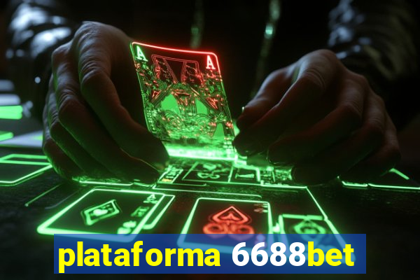 plataforma 6688bet